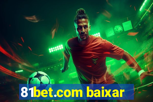 81bet.com baixar